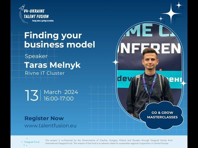 Finding your business model // V4-Ukraine Talent Fusion Masterclasst