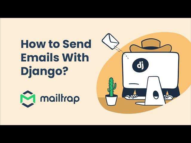 Send Email in Django 2024 - Tutorial by Mailtrap