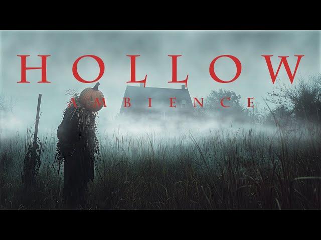 H O L L O W | Scarecrow (Ambience + Dark Ambient Horror)