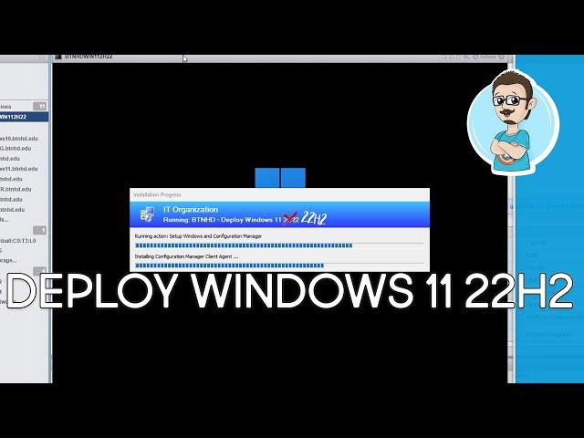 Deploying Windows 11 22H2 via SCCM!