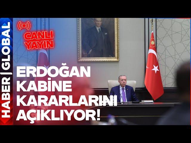 CANLI YAYIN | Kabine Sonrası Cumhurbaşkanı Erdoğan'dan Kritik Açıklamalar