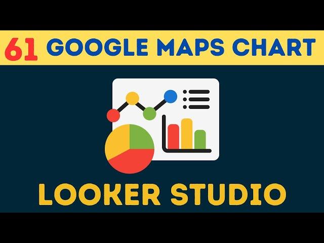 Create Google Maps Chart in Looker Studio