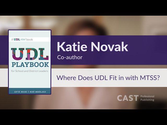 Where Does UDL Fit in With MTSS? with Katie Novak