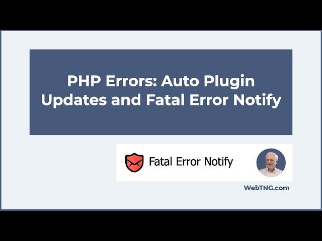 PHP Errors: Auto Plugin Updates and Fatal Error Notify