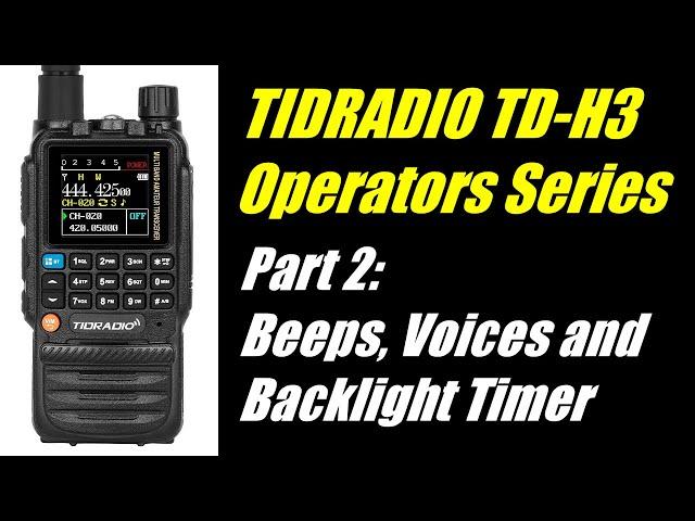 TID Radio TD-H3 Operators Series: Part 2 - Beeps, Voice Prompts & Display Timer