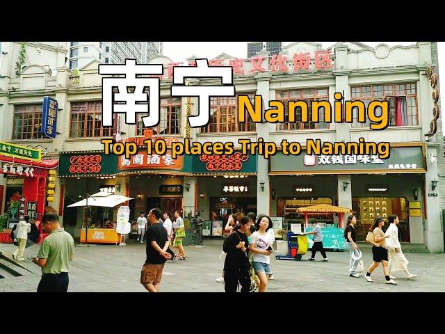 南宁最好玩的10个地方｜Visit Nanning, China｜Guangxi Travel Guide