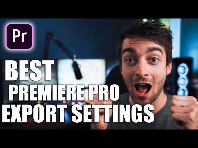 BEST Premiere Pro EXPORT Settings For YouTube 2021