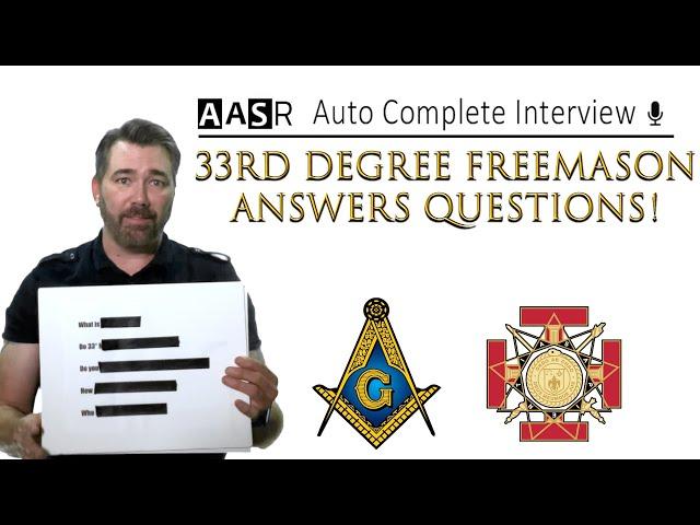 What are the SECRETS of the 33° Masons? Autocomplete Interview, a 33 Degree Freemason confesses