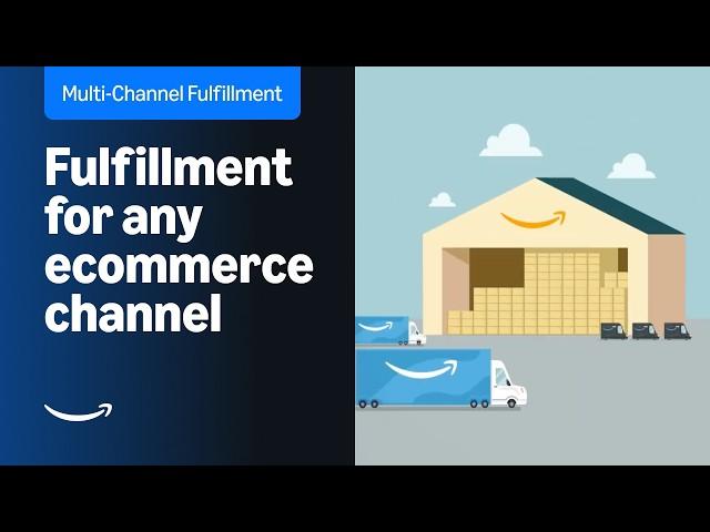 Amazon’s Multi-Channel Fulfillment: Fulfillment for any ecommerce channel