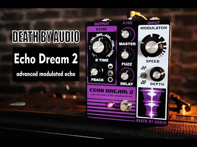 Death by Audio - Echo Dream 2 advanced modulated echo