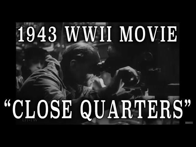 "Close Quarters" (1943) - WW2 British Royal Navy Submarine Docudrama