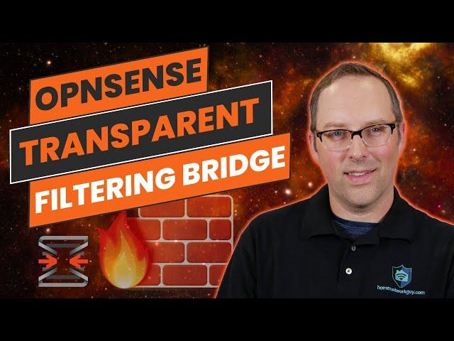 OPNsense Transparent Filtering Bridge