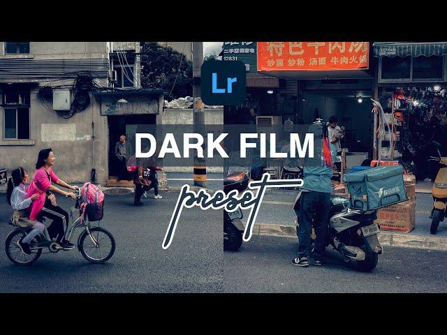Dark Film Preset | Free Lightroom Preset Tutorials | Lightroom Editing | Moody Preset | Cinematic