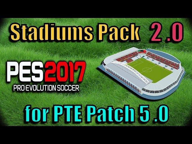 [PES 2017] PTE Patch Stadiums Pack 2.0 | How to link + Examples