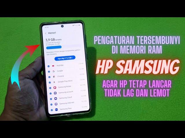 Pengaturan Tersembunyi Di Memori RAM HP Samsung - Mengatasi Lag Dan Lemot