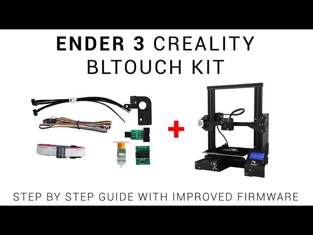 Creality BLtouch Ender 3 upgrade kit - Step by step guide with fixes