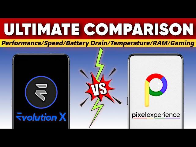 ULTIMATE COMPARISON: EVOLUTION X VS PIXEL EXPERIENCE ROM || GAMING,BATTERY,PERFORMANCE,SPEED,RAM,ETC