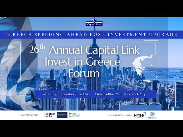 Join Capital Link Invest in Greece Forum 2024 | Greece - Speeding Ahead Post Investment Upgrade