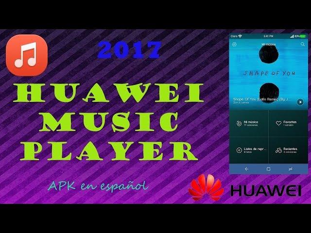 REPRODUCTOR DE MUSICA HUAWEI / HUAWEI MUSIC PLAYER (APK en español)