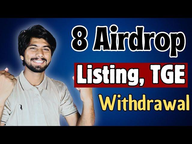 8 Airdrop Listing TGE WITHDRAWAL | Biggest Crypto Airdrop of 2024, Best Airdrop Crypto Free Claims