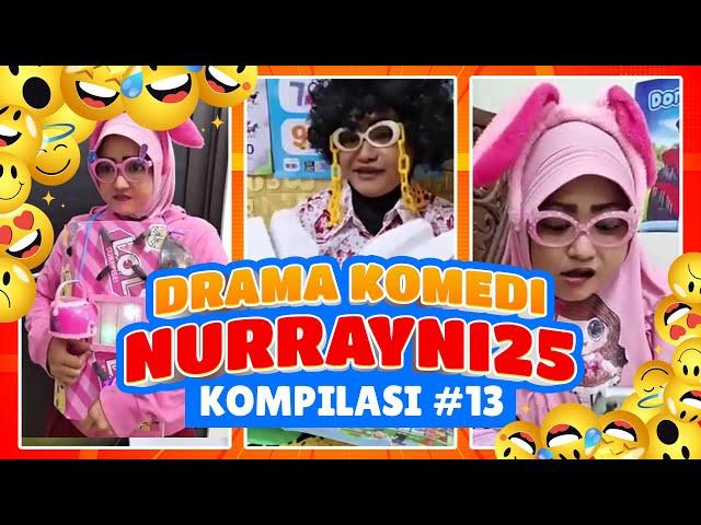 PART 13 | KOMPILASI DRAMA KOMEDI NURRAYNI25