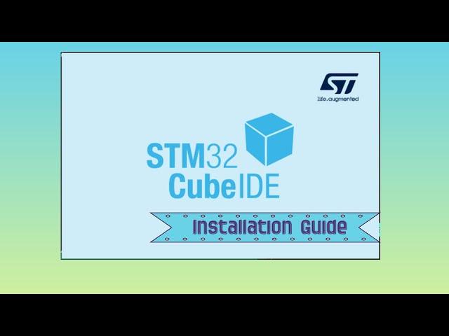 Installation of STM32CubeIDE on Windows