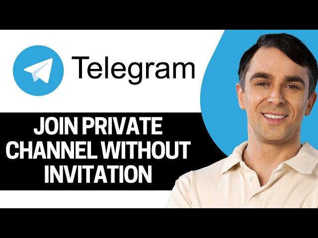 How To Join Private Channel on Telegram Without Invitation Link