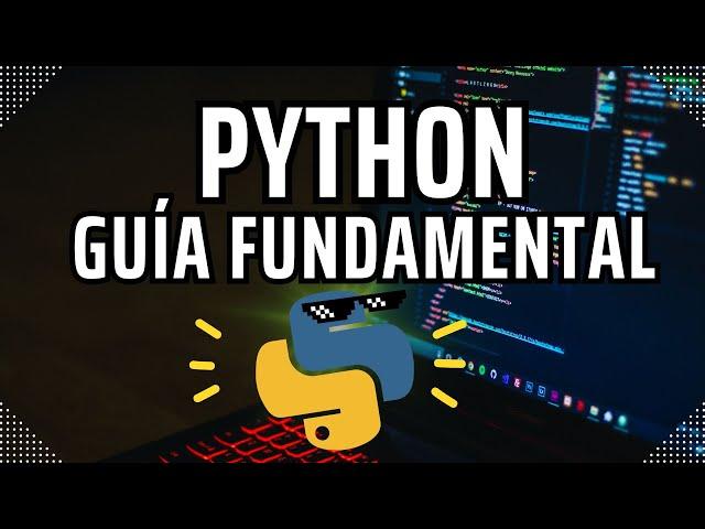 CURSO de PYTHON DESDE CERO para PRINCIPIANTES