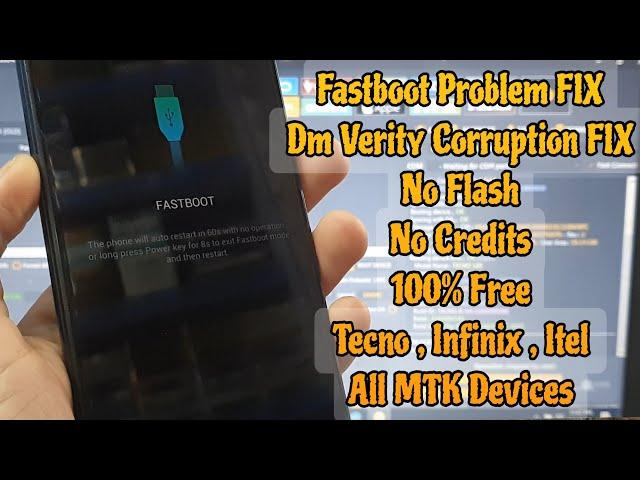 ALL MTK DEVICES Fastboot Problem FIX I DM Verity Corruption FIX No Flash No Credits 100% Free