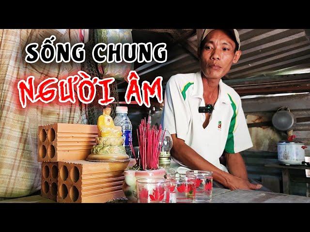 Chàng trai 19 năm sống chung với người âm gặp nhiều hiện tượng sởn da gà