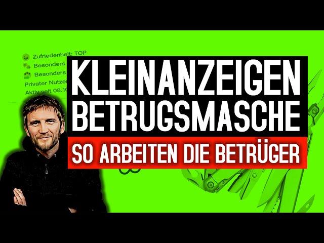 Kleinanzeigen Betrug - So arbeiten die Betrüger auf Kleinanzeigen.