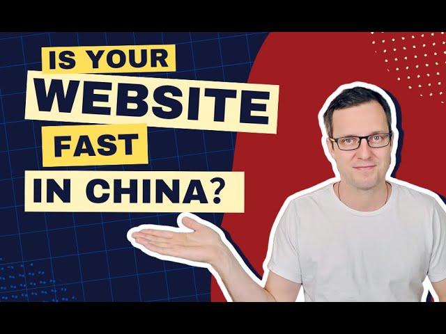 How to Check Your Website's Speed in China