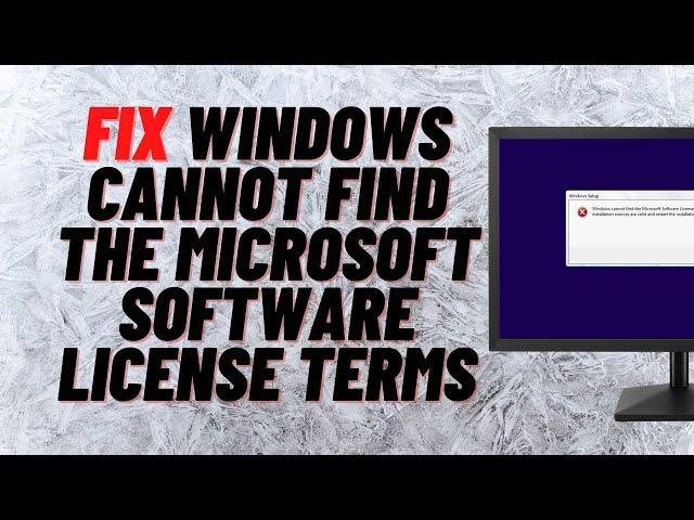 Fix Windows Cannot Find The Microsoft Software License Terms