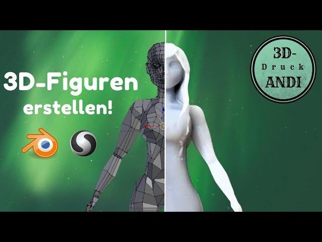 3D Figuren selbst erstellen - So funktioniert es!