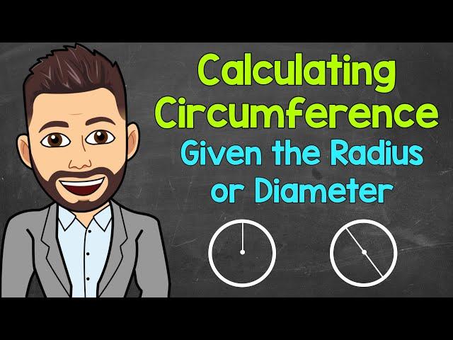 Circumference of a Circle | Math with Mr. J