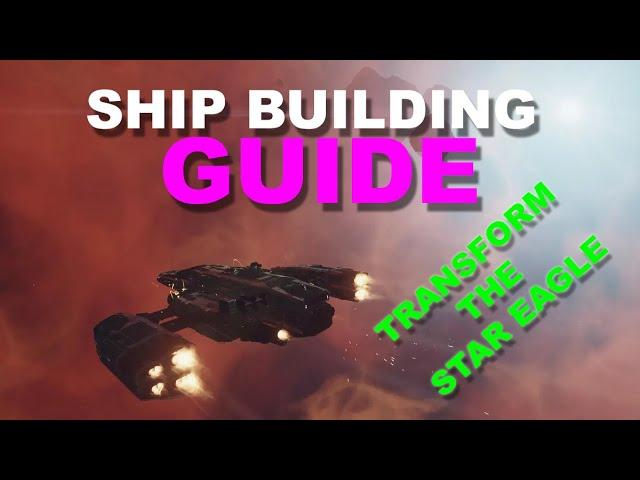 Starfield Ship Building Guide (Transform the Star Eagle)