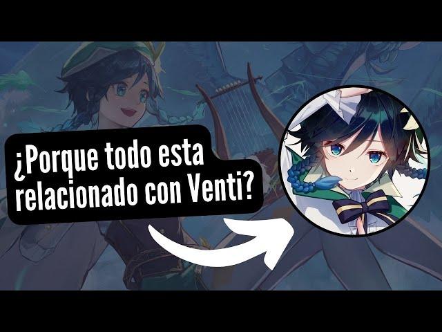 ¿Porque todo esta relacionado a Venti? // Genshin Impact