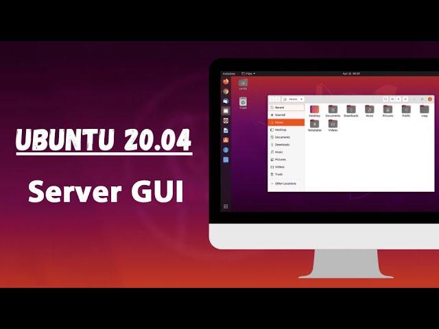 Install Ubuntu Desktop GUI on Ubuntu Server 20.04 and Remote To Server