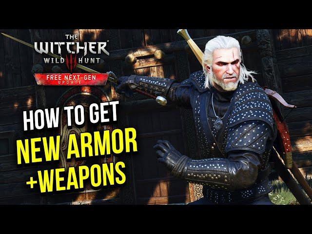 Next-Gen Witcher 3: Wild Hunt - How To Get The NEW Armor Sets! (And Weapons)