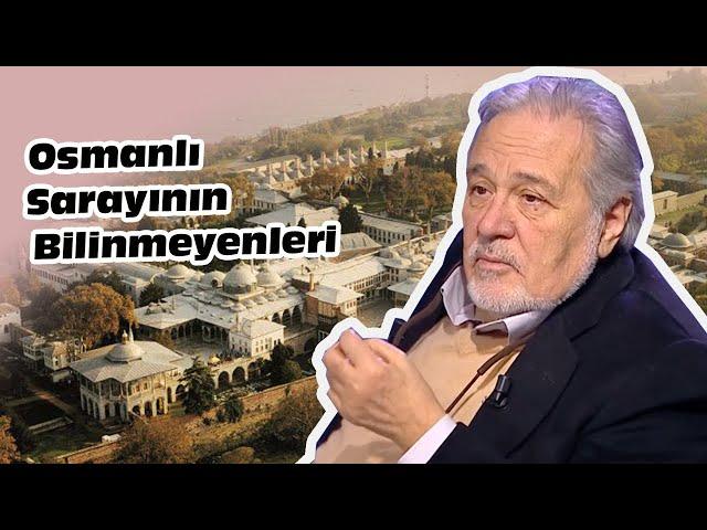 Osmanlı Sarayının Bilinmeyenleri  | İlber Ortaylı