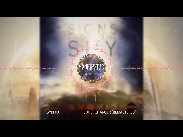 Sybrid - Supercharger (Remastered) [Signs From The Sky] [2018] [Epic Action Rock]