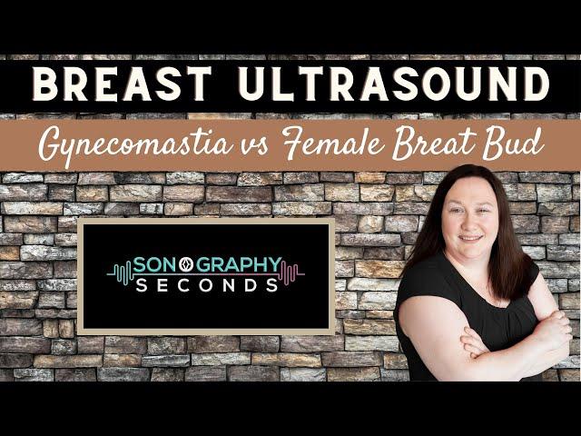 Breast Ultrasound (Gynecomastia vs Female Breast Bud)