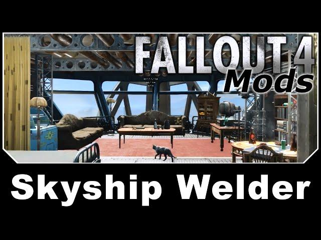 Fallout 4 Mods - Skyship Welder