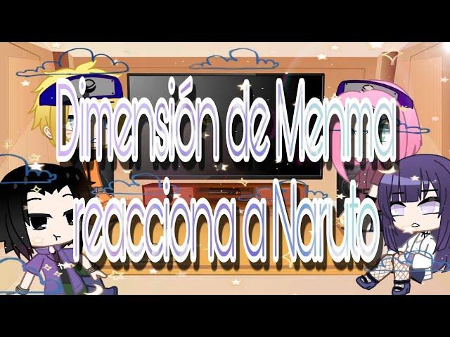 Menma universo reaccionan a naruto del universo original