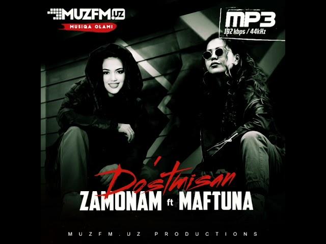 Zamonam ft Maftuna -Do'stmisan new track