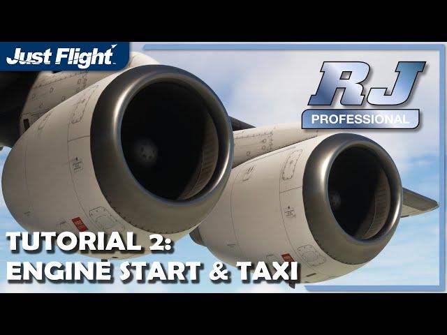 RJ Professional MSFS Tutorial 2 Engine Start & Taxi | Just Flight