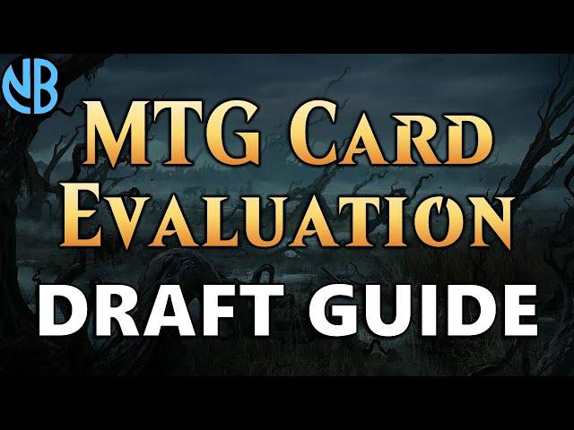 MTG CARD EVALUATION DRAFT GUIDE!!!