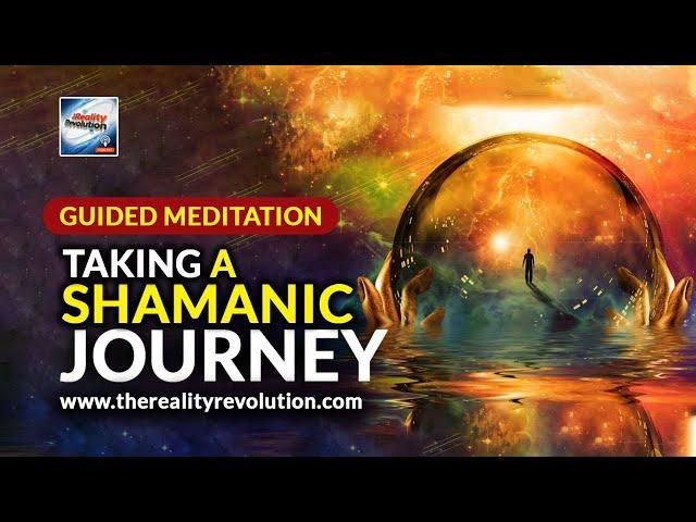 Guided Meditation - Taking A Shamanic Journey