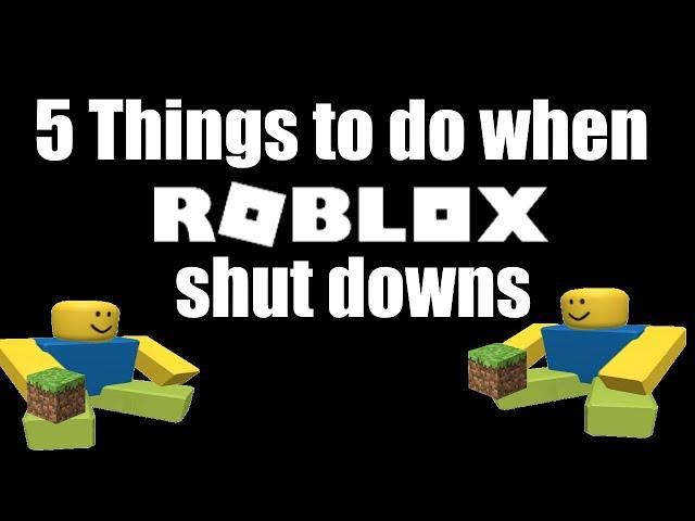 5 things to do when Roblox shuts down