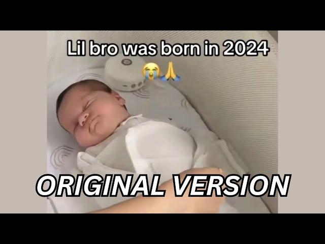 Lil Bro was born in 2024 (Original)